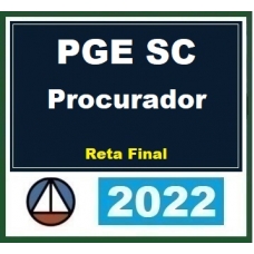 PGE SC - Procurador - Reta Final (CERS 2022.2) Procuradoria Geral do Estado de Santa Catarina